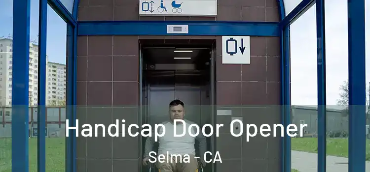 Handicap Door Opener Selma - CA